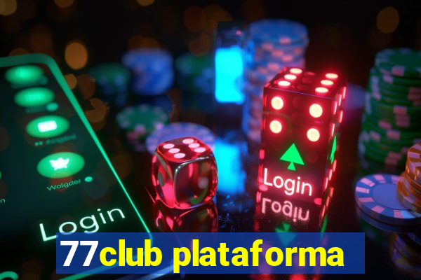 77club plataforma